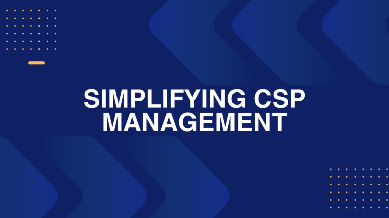 Simplifying CSP management